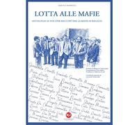 LOTTA ALLE MAFIE: Antologia di voci per raccontare la mafia ai ragazzi