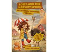 Lotta and the Harvest Sprite: The Stormy Pumpkin Festival
