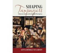 Lotta Björklund Larsen Shaping Taxpayers (Copertina rigida) EASA Series