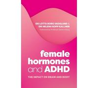 Lotta Borg Skoglund Helena Kopp Kallner Female Hormones and ADHD (Tascabile)