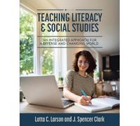 Lotta C. Larson J. Spencer Clark Teaching Literacy & Social Studies (Tascabile)