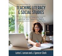 Lotta C. Larson J. Spencer Clark Teaching Literacy & Social Studies (Tascabile)