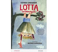 Lotta Combinaguai - Lindgren Astrid
