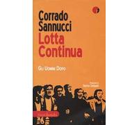 Lotta Continua. Gli uomini dopo