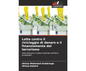 Lotta contro il riciclaggio di denaro e il finanziamento del terrorismo: Quali sfide pone il settore informale nell'Africa occidentale?
