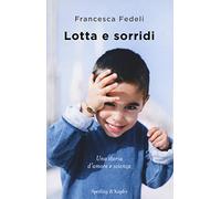 Lotta e sorridi
