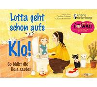 Lotta geht schon aufs Klo!: So bleibt die Hose sauber: 3