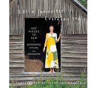 Lotta Jansdotter's Everyday Style: Key Pieces to Sew + Accessories, Styling,