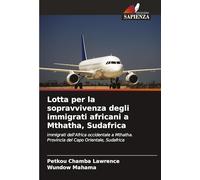 Lotta per la sopravvivenza degli immigrati africani a Mthatha, Sudafrica: Immigrati dell'Africa occidentale a Mthatha. Provincia del Capo Orientale, Sudafrica