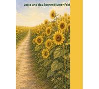 Lotta und das Sonnenblumenfeld