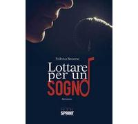 Lottare per un sogno