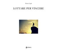 Lottare per vincere - [EBS Print]
