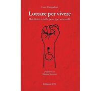 Lottare per vivere. Dei diritti e delle pene (per ottenerli)