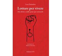 Lottare per vivere. Dei diritti e delle pene (per ottenerli)