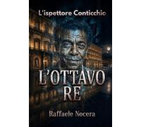 L'OTTAVO RE: L'ISPETTORE CONTICCHIO