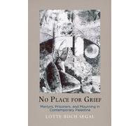 Lotte Buch Segal No Place for Grief (Tascabile)