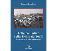 Lotte contadine nella Sicilia dei feudi. Il coraggio di Ninetta Gigante