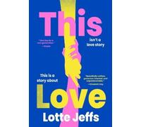 Lotte Jeffs This Love (Tascabile)