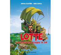 Lotte. L'avventuroso viaggio al sud - Kivirähk Andrus
