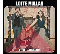 Lotte Mullan - Love's Bonfire [180 gm vinyl]