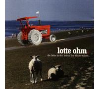 Lotte Ohm. - Die Liebe in Den Zeiten des Ri
