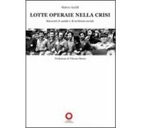 Lotte operaie nella crisi. Materiali di analisi e di inchiesta sociale