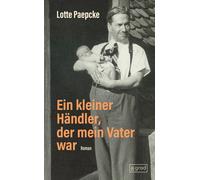 Lotte Paepcke Ein kleiner Händler, der mein Vater war (Copertina rigida)