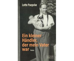 Lotte Paepcke Ein kleiner Händler, der mein Vater war (Copertina rigida)