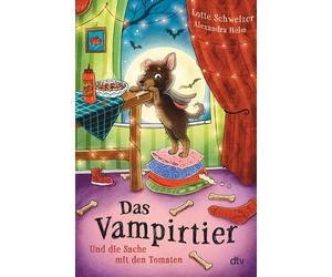 Lotte Schweizer Das Vampirtier und die Sache mit den Tomaten: (Copertina rigida)