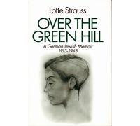 Lotte Strauss Over the Green Hill (Copertina rigida)