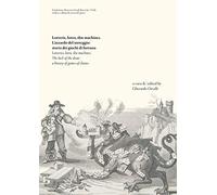 Lotterie, lotto, slot machines. L'azzardo del sorteggio: storia dei giochi di fortuna. Ediz. italiana e inglese