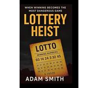 LOTTERY HEIST: When Winning Becomes the Most Dangerous Game