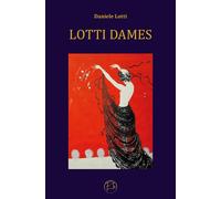 Lotti dames [Hardcover] [Nov 24, 2025] Lotti, Daniele