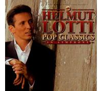 Lotti, Helmut - Pop Classics in Symphony
