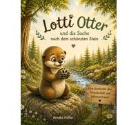 Lotti Otter und die Suche nach dem schönsten Stein