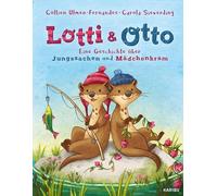 Lotti und Otto: Eine Geschichte über Jungssachen und Mädchenkram: 1