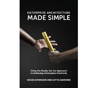 Lottie Aderinne Hakan Edvinsson Enterprise Architecture Made Simple (Tascabile)