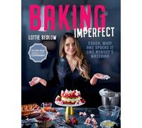 Lottie Bedlow Baking Imperfect (Copertina rigida)