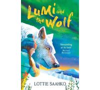 Lottie Saahko Lumi and the Wolf (Copertina rigida) (PRESALE 24/09/2026)