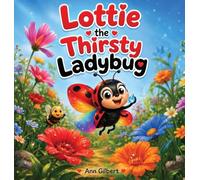 Lottie the Thirsty Ladybug