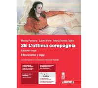 L'ottima compagnia. Ediz. rossa. Per le Scuole superiori. Con e-book. Con espansione online. Il Novecento e oggi (Vol. 3B)