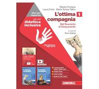 L'ottima compagnia. Idee per imparare. Per le Scuole superiori. Dal Duecento al Cinquecento (Vol. 1)