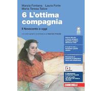 L'ottima compagnia. Per le Scuole superiori. Con e-book. Con espansione online. Il Novecento e oggi (Vol. 6)