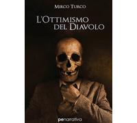 L'ottimismo del diavolo - Turco Mirco