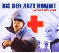 Lotto King Karl - Bis der Arzt Kommt