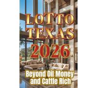 Lotto Texas 2026: 127 Number Sets Beyond Oil Money and Cattle Rich