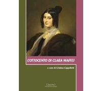 L'Ottocento di Clara Maffei. Con CD Audio