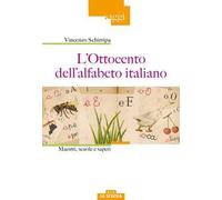 L'Ottocento nell'alfabeto italiano. Maestri, scuole e saperi