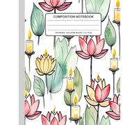 Lotus and Candle Composition Notebook: Watercolor Spa and Meditation Journal - Relaxing Botanical Notebook With Leaves for Mindfulness and Writing (7.5 x 9.25 in, 120 Pages)