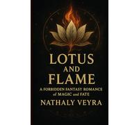 LOTUS AND FLAME: FANTASY ROMANCE BOOKS: Between Purity and Passion